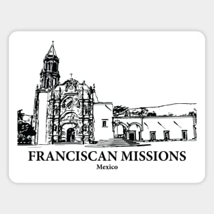 Franciscan Missions - Mexico Magnet